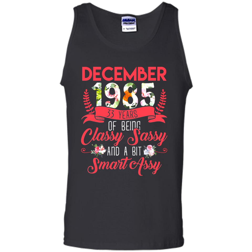 December 1985 33 Years Of Being Classy Sassy - Tank Top