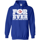 Houston Astros Forever For ever not just when we win - Hoodie