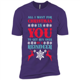 All I Want For Christmas Is You To Get Run Over By A Reindeer - Premium Short Sleeve T-Shirt