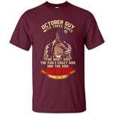 October Guy With Three Sides Quiet Fun Crazy - Shirt