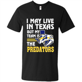 I May Live In Texas But My Team Is The Predators - Men's V-Neck