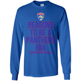 Reasons to be a Florida Panthers Fan Complete List on Back - Long Sleeve T-Shirt