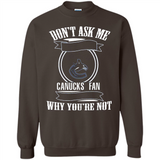 Don't Ask Me Why I'm A Vancouver Canucks Fan Ask Yourself