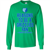Reasons to be a Memphis Grizzlies Fan Complete List on Back - Long Sleeve T-Shirt