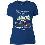 If I'm drunk It's my camping friends fault