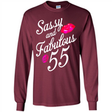 Sassy and Fabulous at 55 - 55th Birthday - Long Sleeve T-Shirt