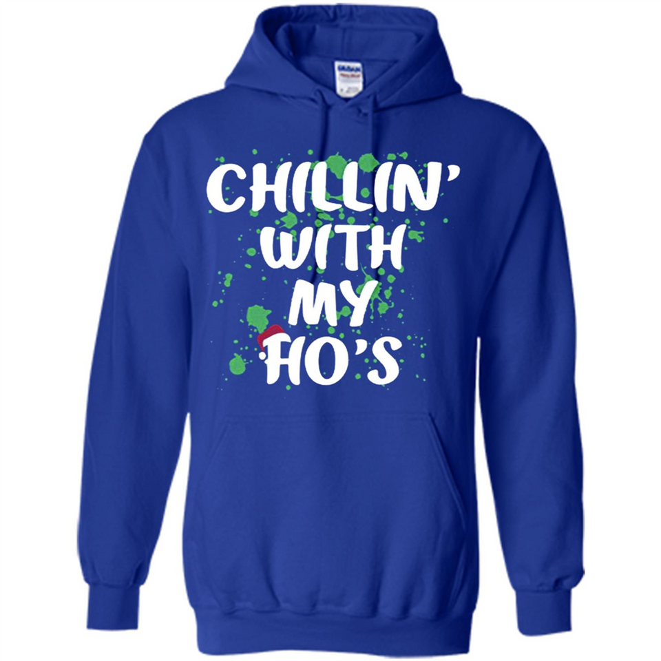 Chillin With My Ho's Funny Christmas - Hoodie