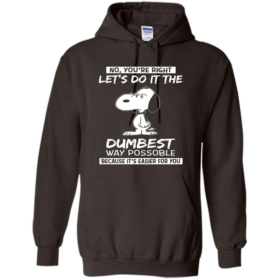 Snoopy Let's Do It The Dumbest Way Possible