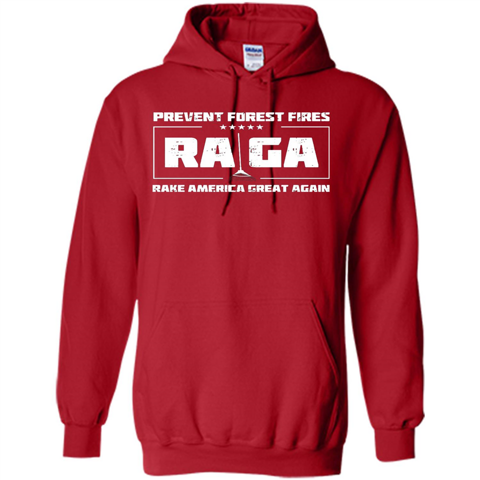 Prevent Forest Fires Rake America Great Again Shirt PINGPONG - Hoodie