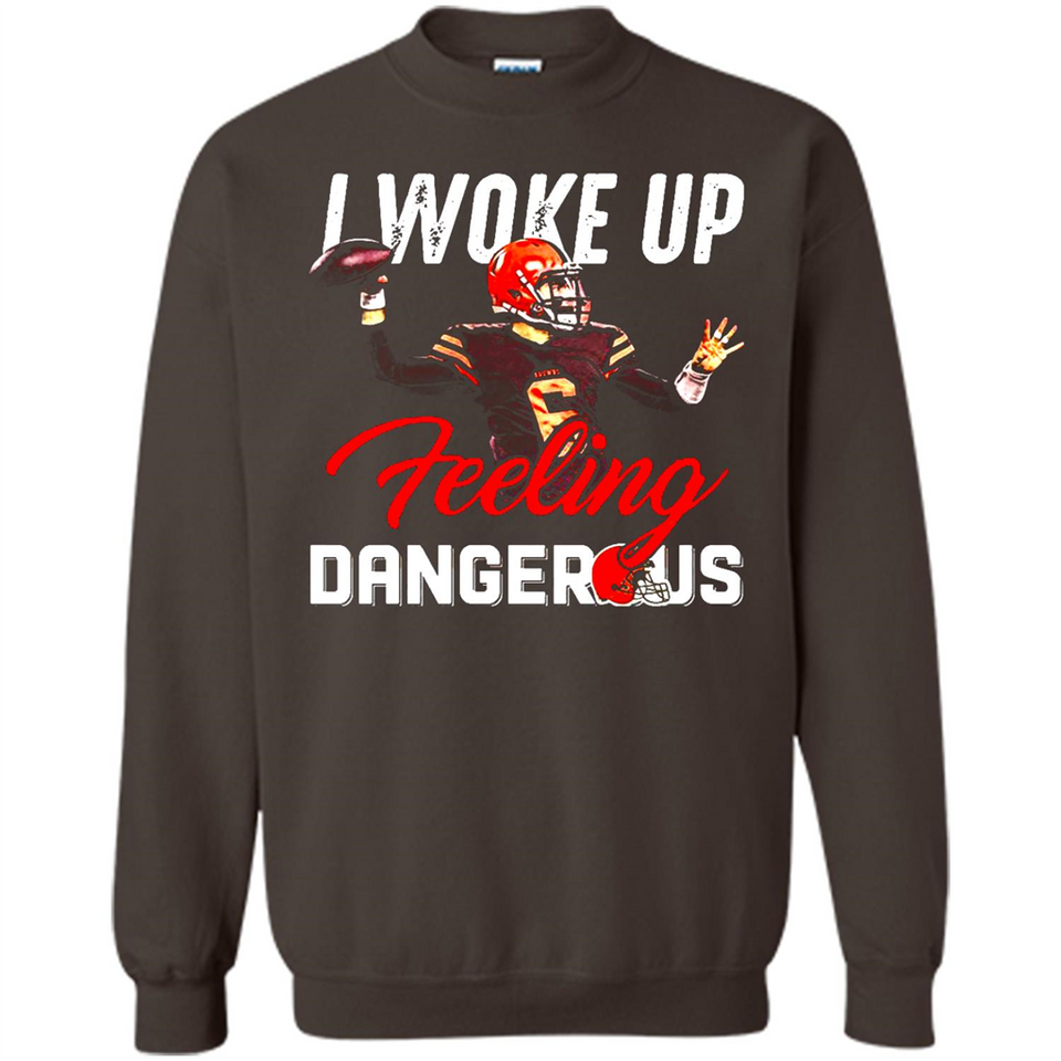 I woke up feeling dangerous - Sweatshirt