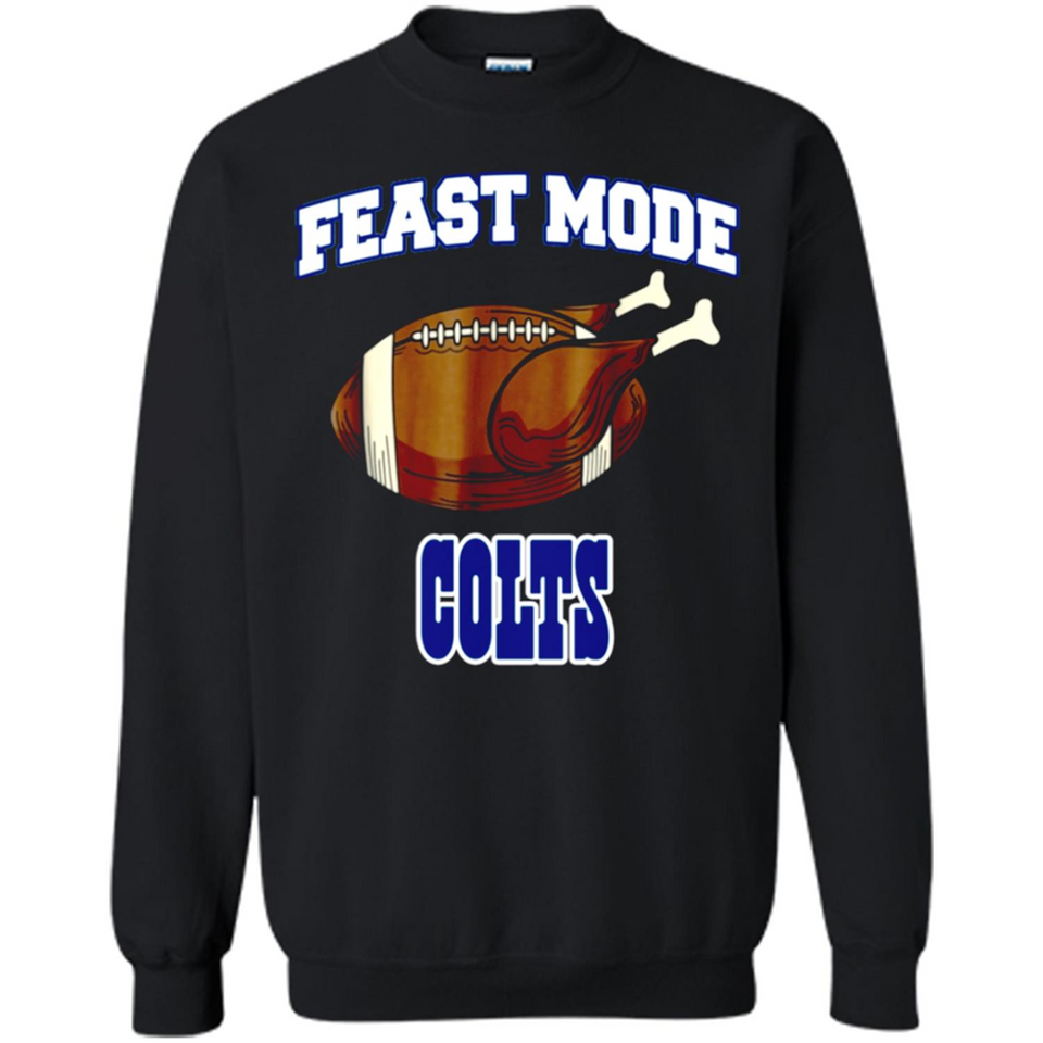 Feast Mode Colts Shirt - Indianapolis Turkey Thanksgiving