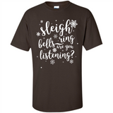 Sleigh Bells Ring Are You Listening Christmas Carol - Shirt