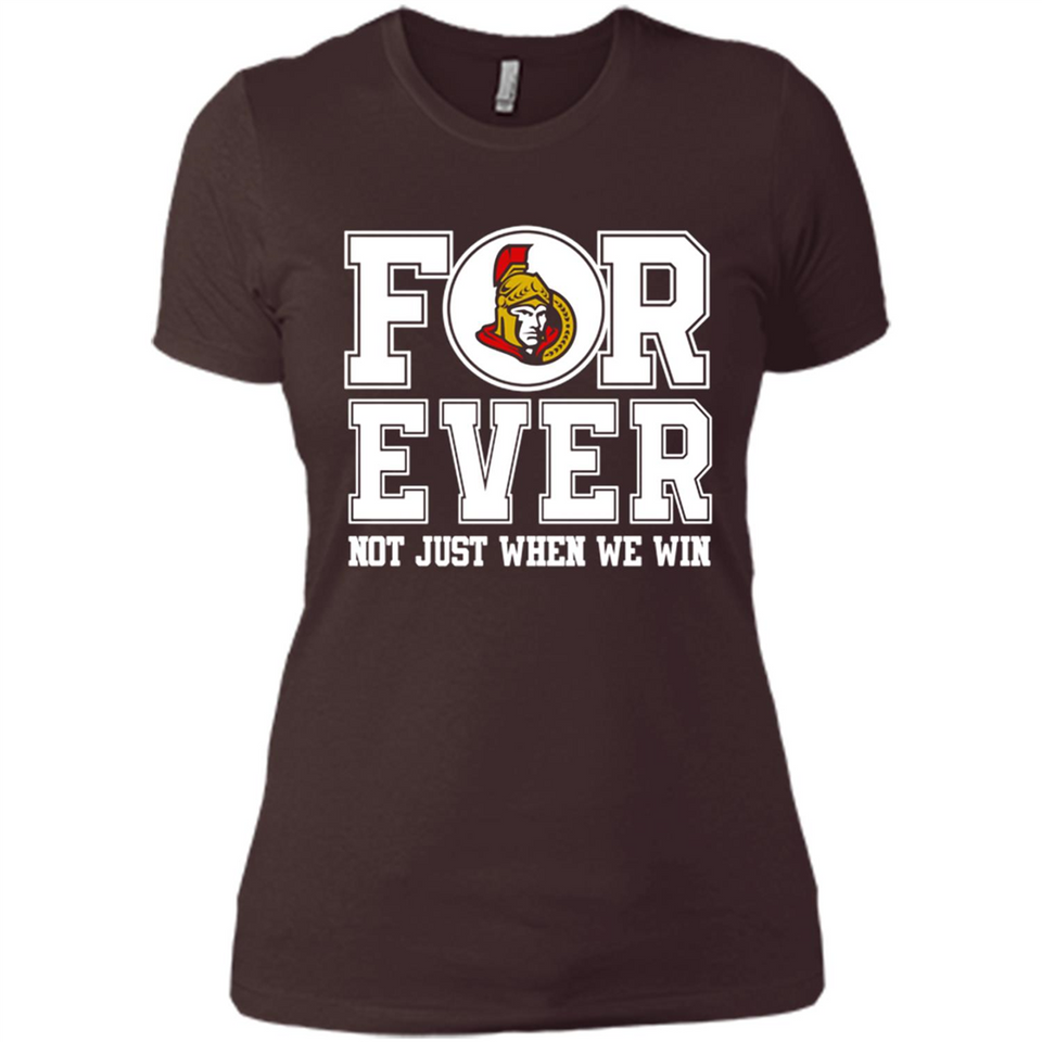 Ottawa Senators Forever For ever not just when we win - Ladies' Boyfriend T-Shirt