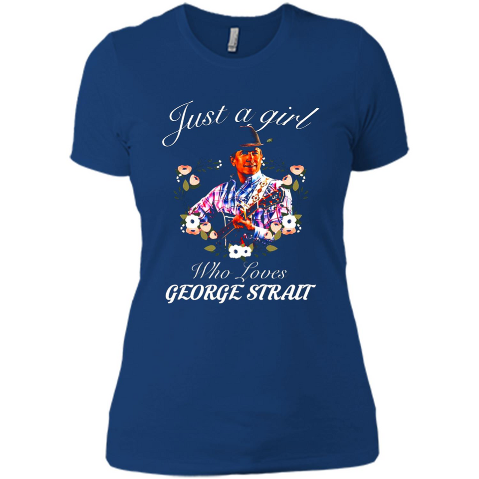 Just a Girl Who Loves Music George Strait Shirt PINGPONG - Ladies' Boyfriend T-Shirt