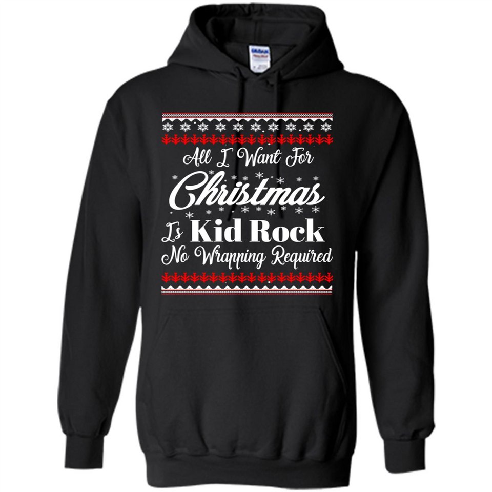 All I want for Christmas is kid rock no wrapping required sweater PINGPONG