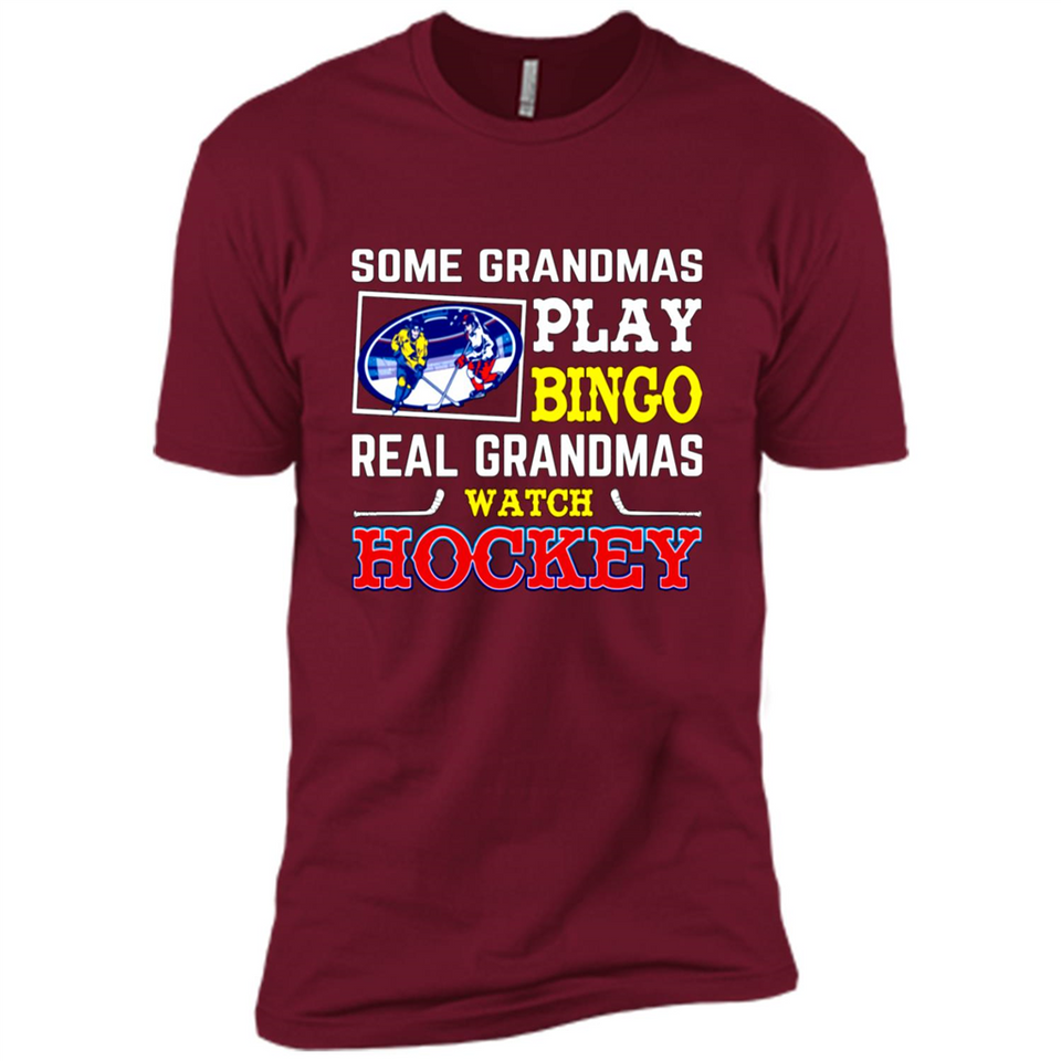 Some Grandmas Play Bingo Real Grandmas Watch Hockey