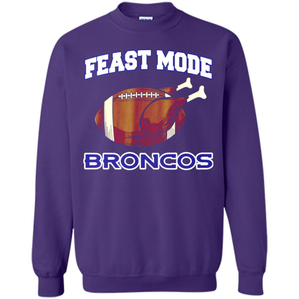 Feast Mode Broncos Shirt - Denver Turkey Thanksgiving