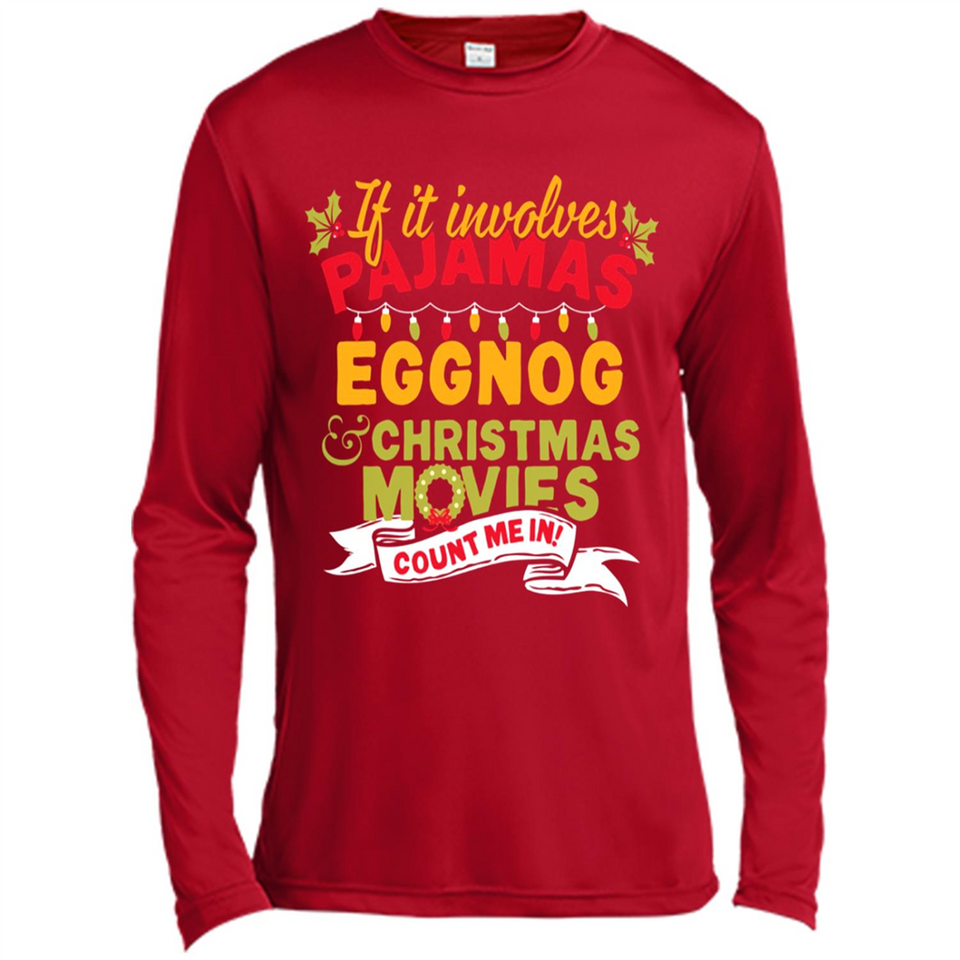 Pajamas, Eggnog and Christmas Movies Count Me In - Canvas Long Sleeve T-Shirt