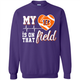 Cincinnati Bengals Football My Heart is on that Field - Sweatshirt