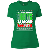 All I Want For Christmas Is More Bowling Christmas - Ladies' Boyfriend T-Shirt