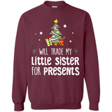 Will Trade My Little Sister For Presents Christmas - Sweatshirt