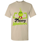 Grinch Merry Whatever Funny Christmas Sporty - Shirt