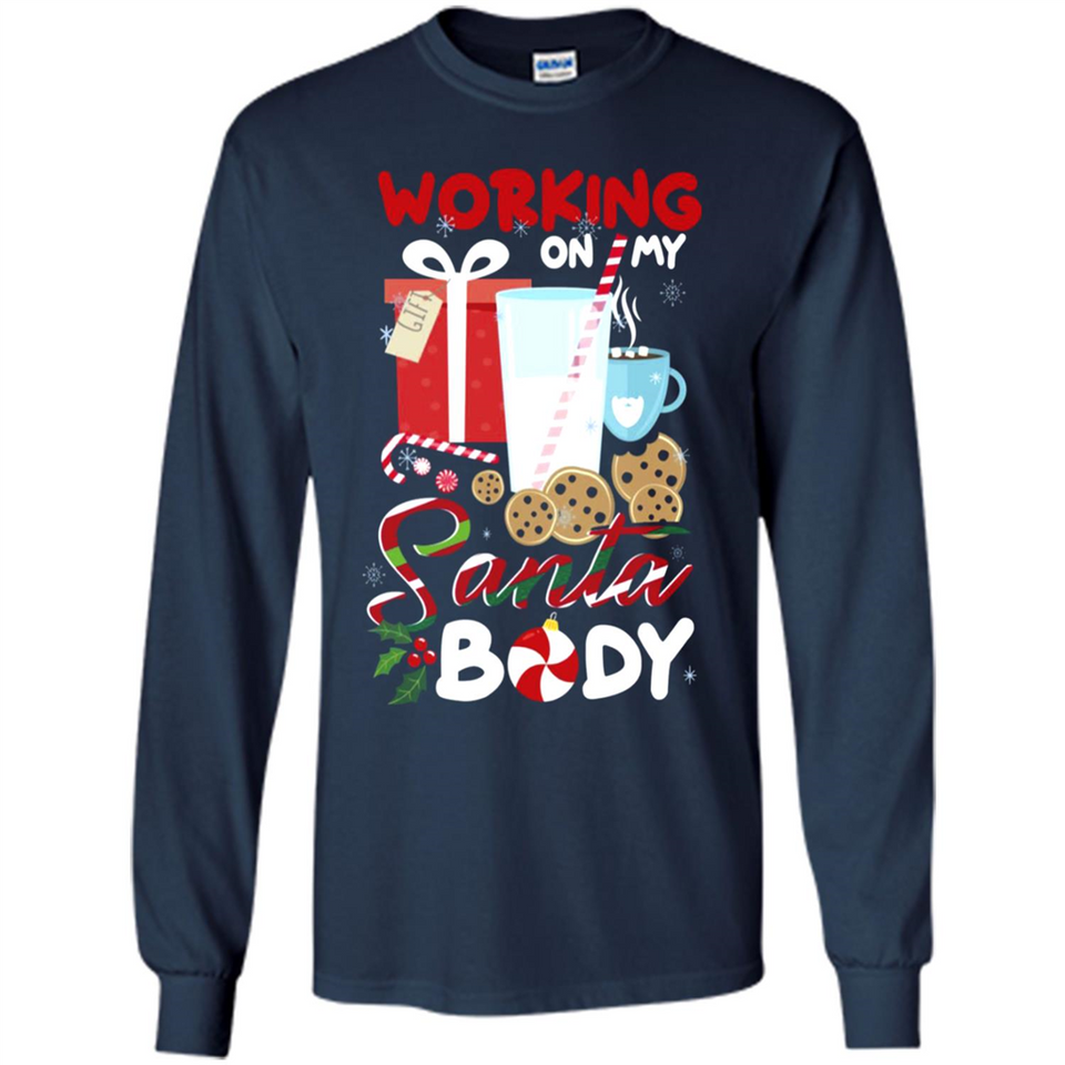 Working On My Santa Body Funny Christmas Gift Sleeve Xmas - Long Sleeve T-Shirt
