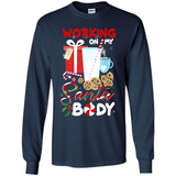 Working On My Santa Body Funny Christmas Gift Sleeve Xmas - Long Sleeve T-Shirt