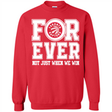 Toronto Raptors Forever For ever not just when we win - Sweatshirt