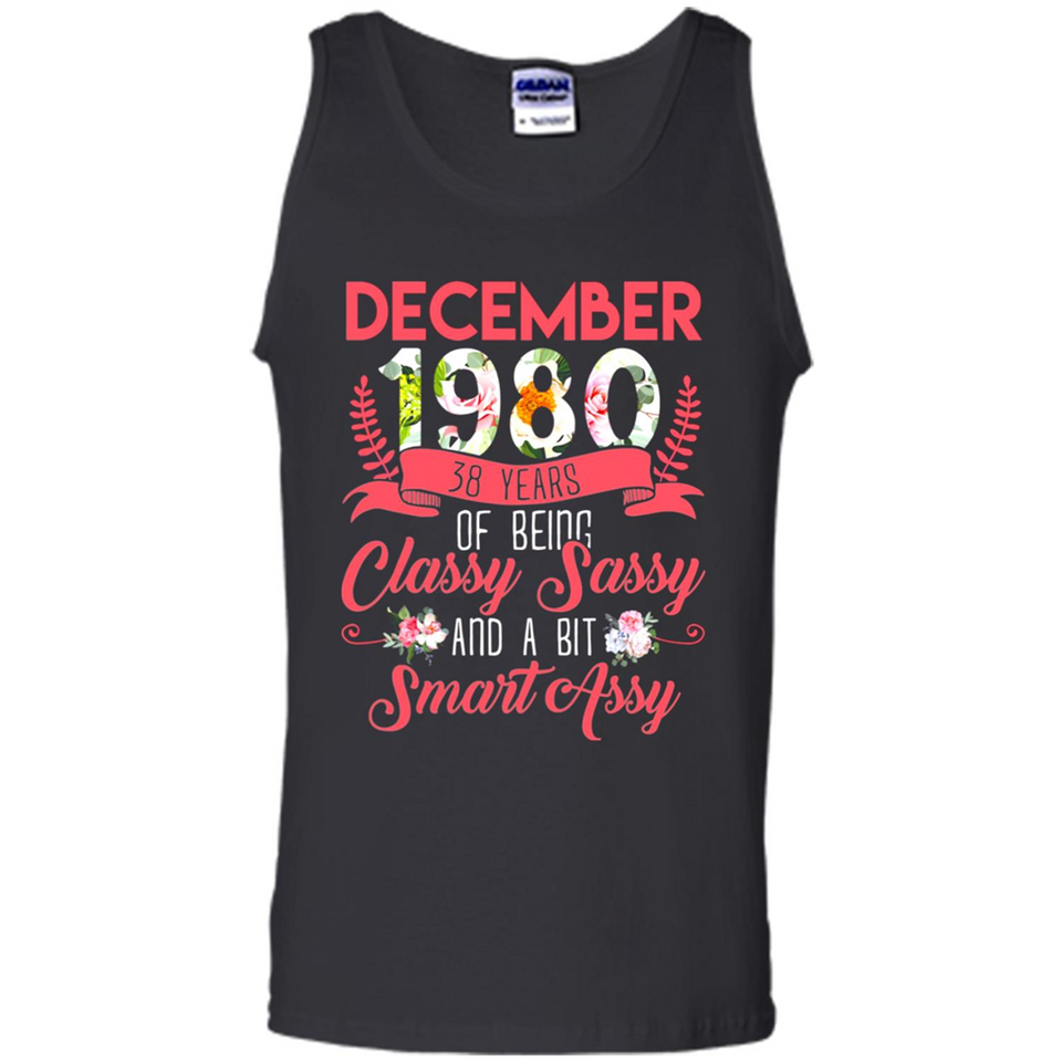 December 1980 38 Years Of Being Classy Sassy - Tank Top