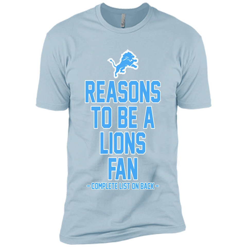 Reasons to be a Detroit Lions Fan Complete List on Back - Premium Short Sleeve T-Shirt