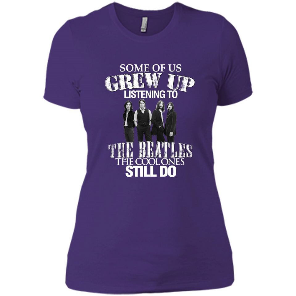 Some of us grew up listening to the beatles