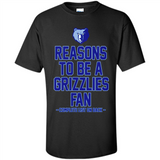 Reasons to be a Memphis Grizzlies Fan Complete List on Back - Shirt