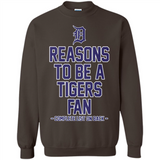 Reasons to be a Detroit Tigers Fan Complete List on Back - Sweatshirt
