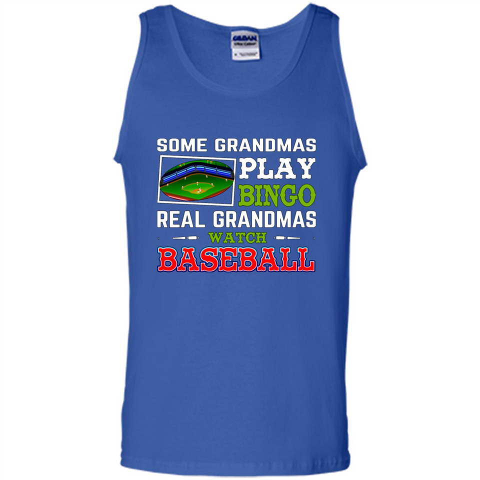 Some Grandmas Play Bingo Real Grandmas Watch Baseball