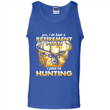 Yes I Do Have A Retirement Plan I Plan On Hunting Christmas PINGPONG