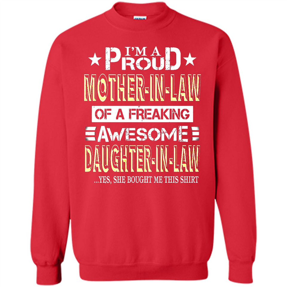 I'm A Proud Mother In Law Of A Freaking Awesome Daughter - Sweatshirt