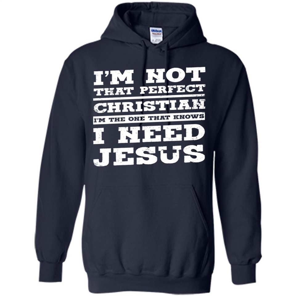 I'm The One That Known I Need Jesus - Hoodie