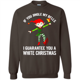 Elf If You Jingle My Bells I Guarantee You A White