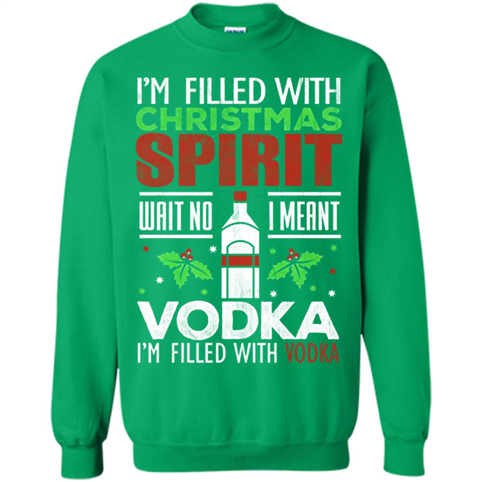 Christmas Gift Shirt Christmas Spirit Vodka Santa - Sweatshirt