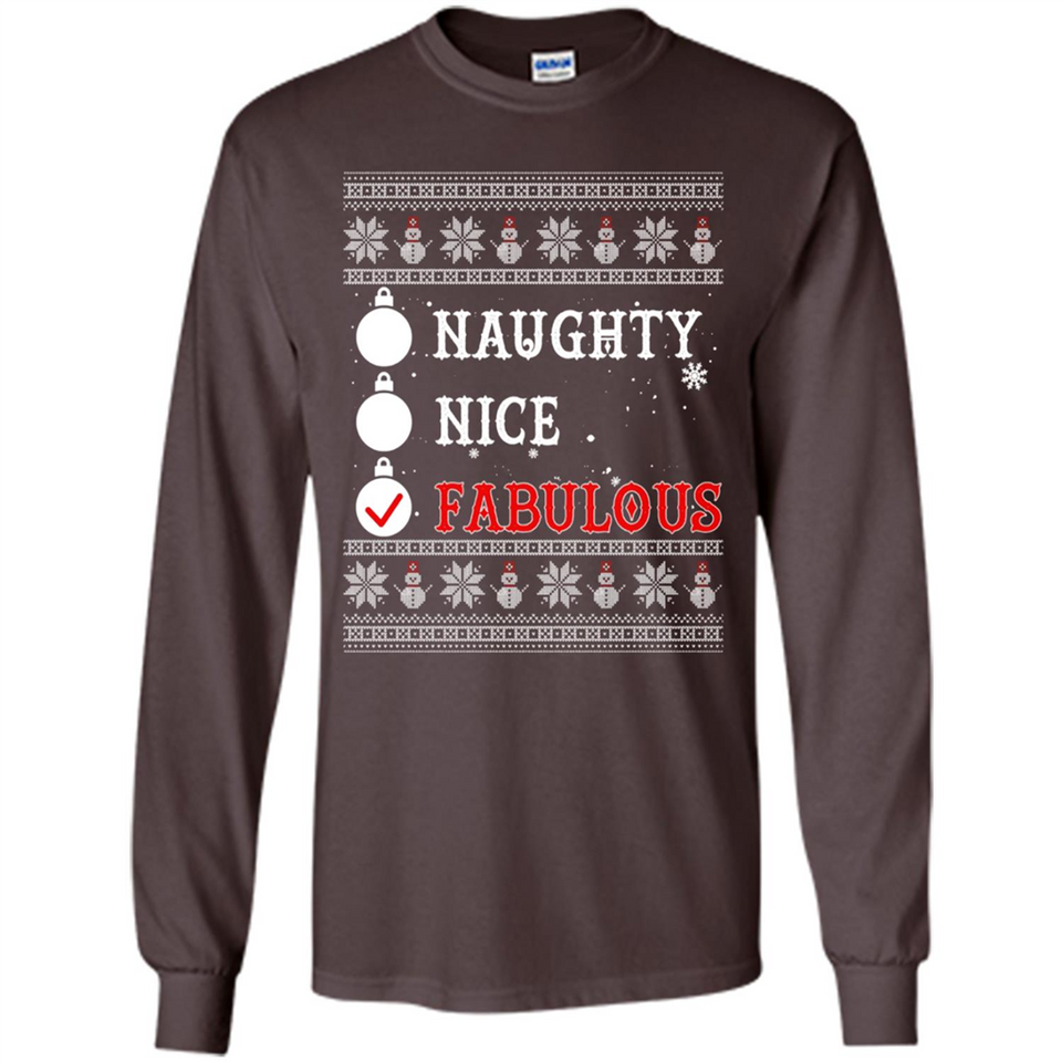Naughty Nice Fabulous - Long Sleeve T-Shirt