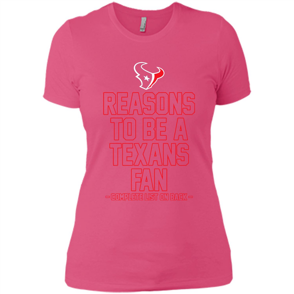 Reasons to be a Houston Texans Fan Complete List on Back - Ladies' Boyfriend T-Shirt