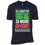 All I Want For Christmas Is More Hockey Christmas - Premium Short Sleeve T-Shirt
