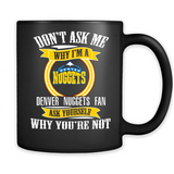 Don't Ask Me Why I'm A Denver Nuggets Fan Ask Yourself