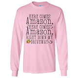 Here Comes Amazon Right Down My Driveway Christmas - Long Sleeve T-Shirt