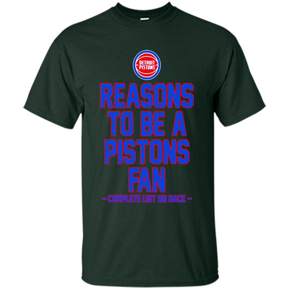Reasons to be a Detroit Pistons Fan Complete List on Back - Shirt
