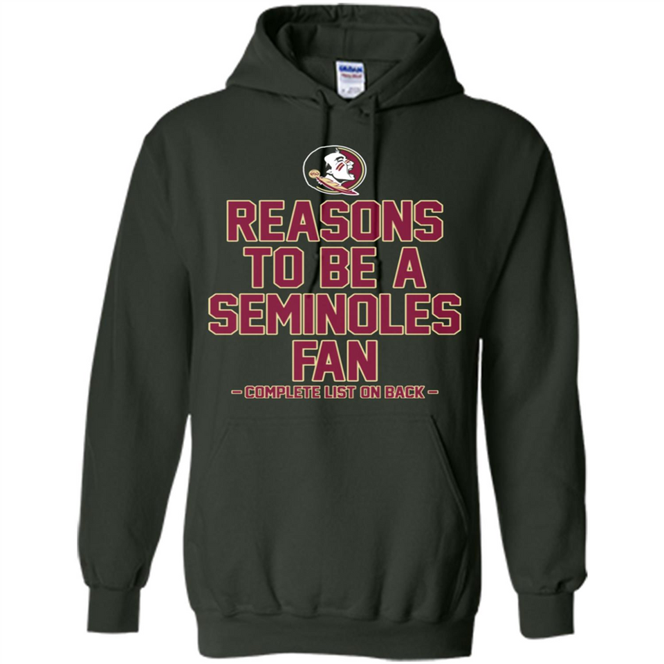 Reasons to be a Florida State Seminoles Fan Complete List on Back - Hoodie