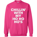 Chillin With My Ho Ho Ho's Funny Christmas - Sweatshirt