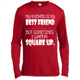 My Husband Is My Best Friend But Sometimes I Wanna Square Up - Canvas Long Sleeve T-Shirt