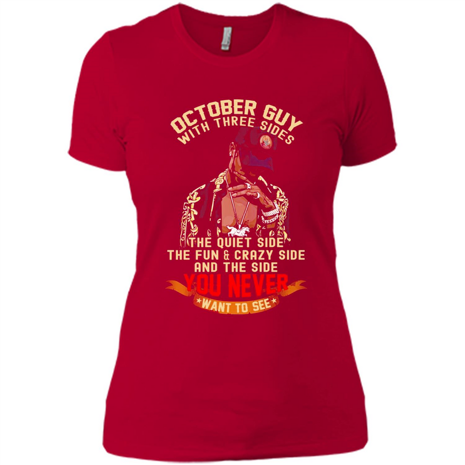 October Guy With Three Sides Quiet Fun Crazy - Ladies' Boyfriend T-Shirt